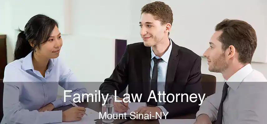 Family Law Attorney Mount Sinai-NY