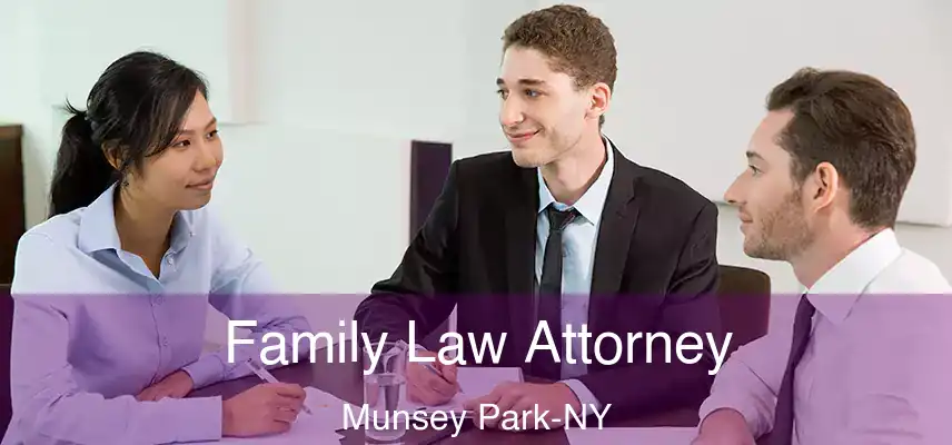 Family Law Attorney Munsey Park-NY