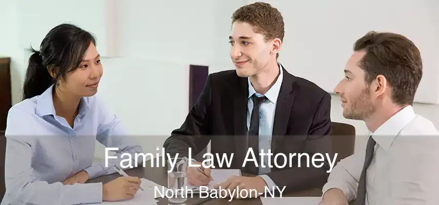  Family Law Attorney North Babylon-NY
