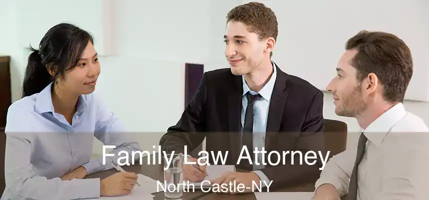 Family Law Attorney North Castle-NY