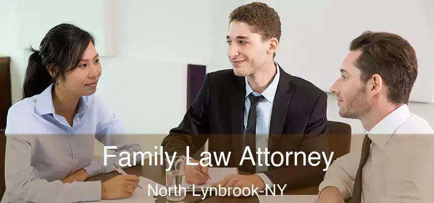  Family Law Attorney North Lynbrook-NY