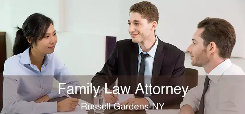  Family Law Attorney Russell Gardens-NY