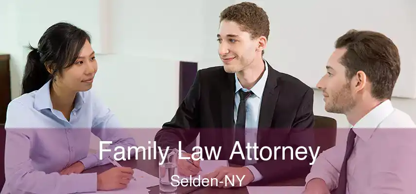 Family Law Attorney Selden-NY