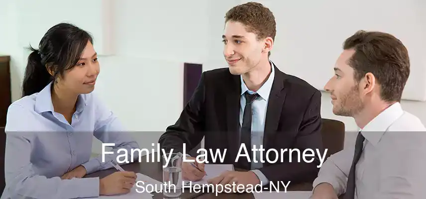 Family Law Attorney South Hempstead-NY