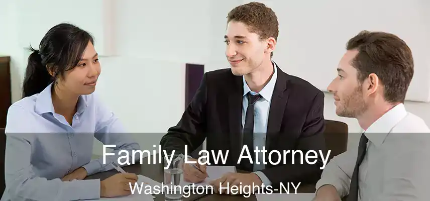  Family Law Attorney Washington Heights-NY