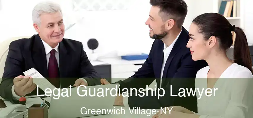  Legal Guardianship Lawyer Greenwich Village-NY