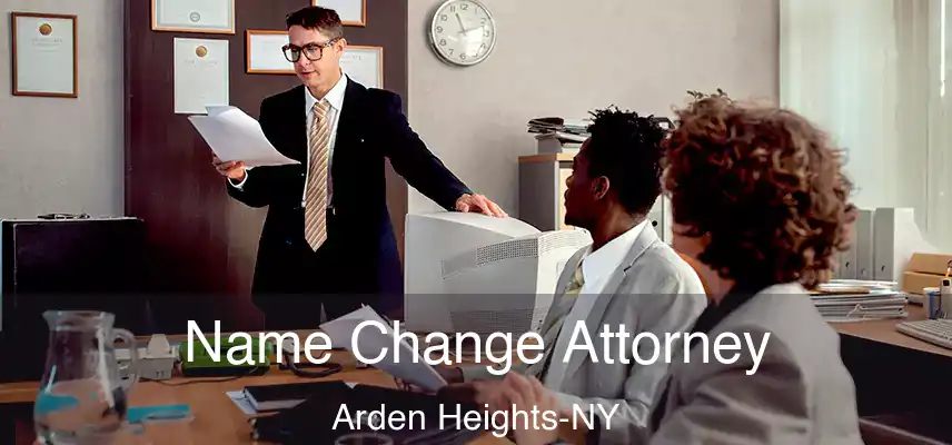  Name Change Attorney Arden Heights-NY
