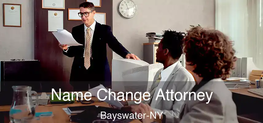 Name Change Attorney Bayswater-NY
