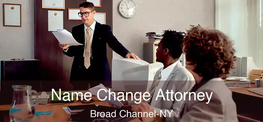 Name Change Attorney Broad Channel-NY