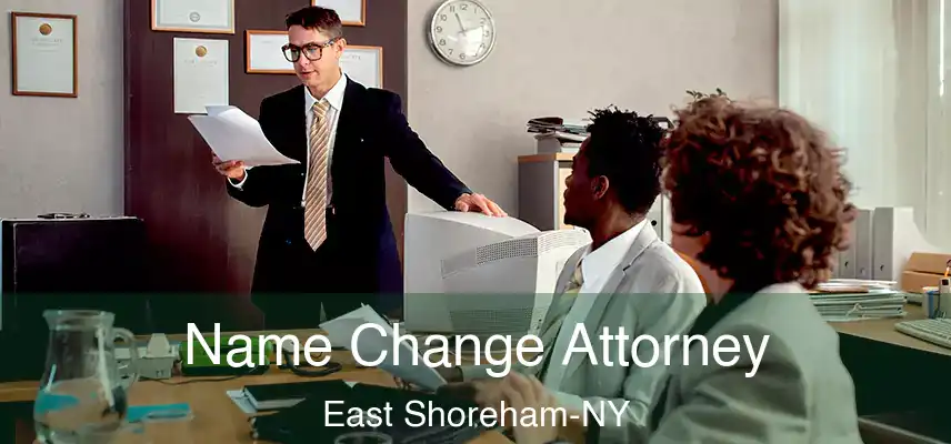  Name Change Attorney East Shoreham-NY