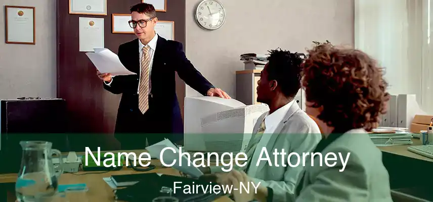 Name Change Attorney Fairview-NY