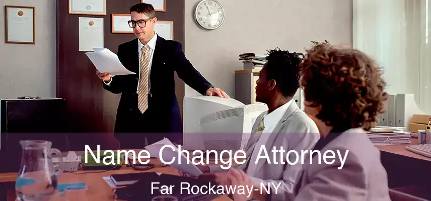 Name Change Attorney Far Rockaway-NY