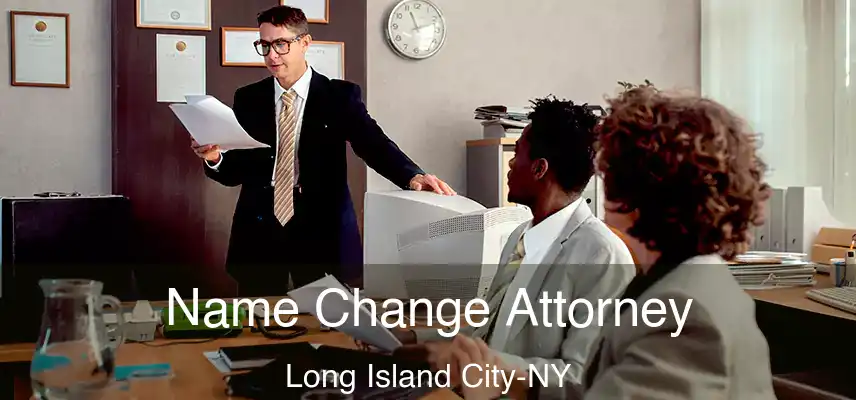  Name Change Attorney Long Island City-NY