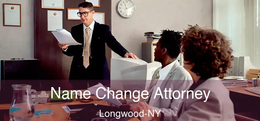 Name Change Attorney Longwood-NY