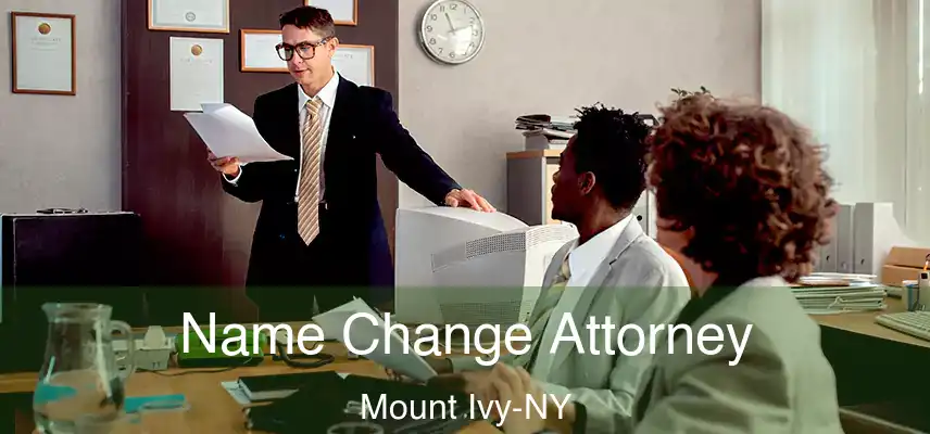  Name Change Attorney Mount Ivy-NY