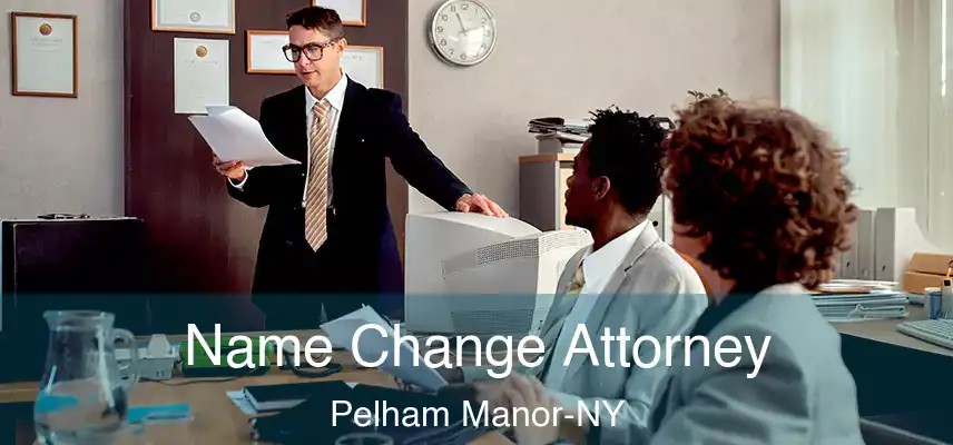  Name Change Attorney Pelham Manor-NY