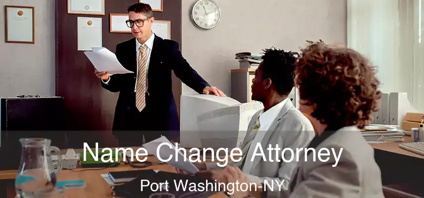 Name Change Attorney Port Washington-NY