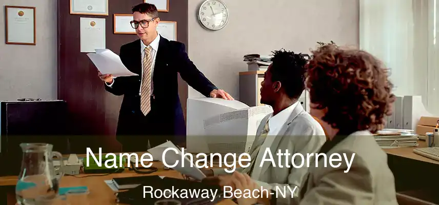  Name Change Attorney Rockaway Beach-NY