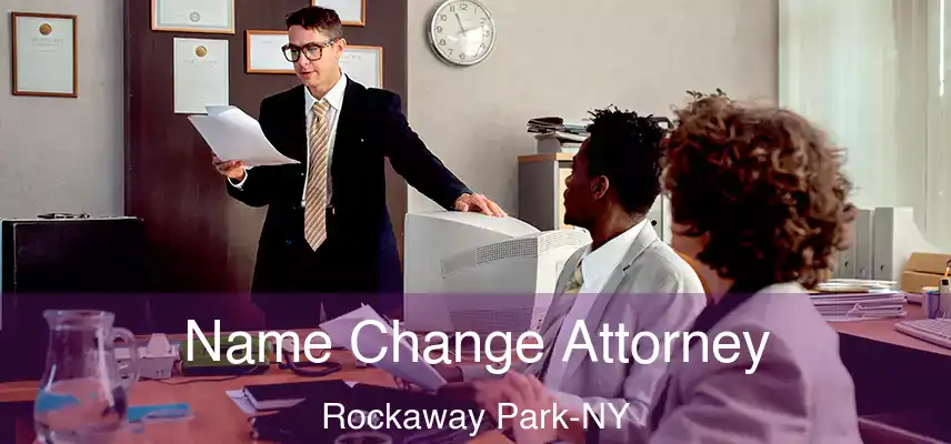  Name Change Attorney Rockaway Park-NY