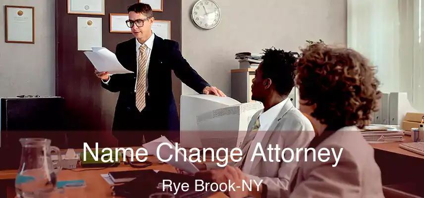  Name Change Attorney Rye Brook-NY