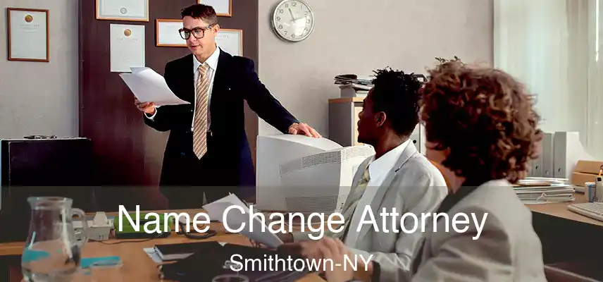  Name Change Attorney Smithtown-NY