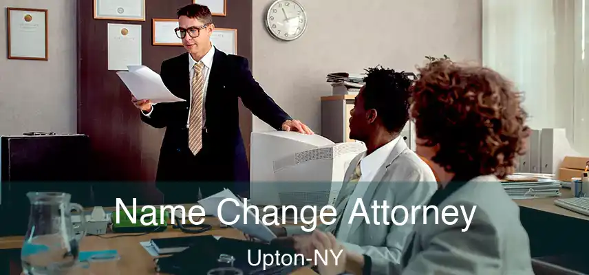Name Change Attorney Upton-NY