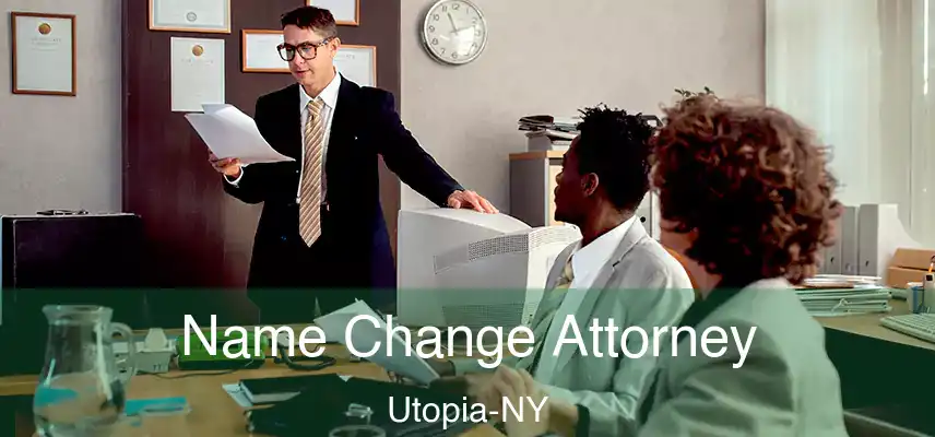 Name Change Attorney Utopia-NY