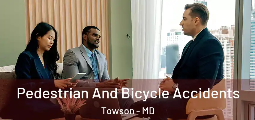Pedestrian And Bicycle Accidents Towson - MD