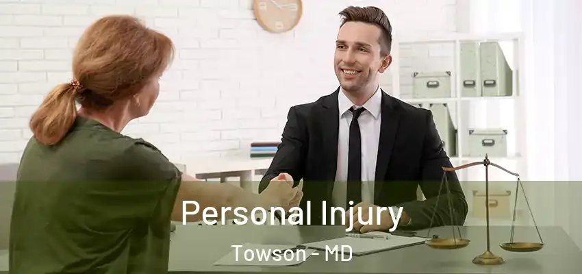  Personal Injury Towson - MD
