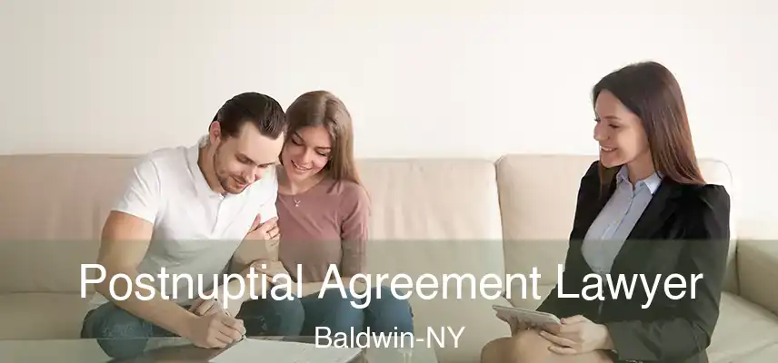 Postnuptial Agreement Lawyer Baldwin-NY