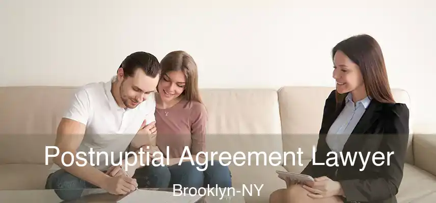 Postnuptial Agreement Lawyer Brooklyn-NY