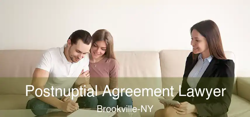 Postnuptial Agreement Lawyer Brookville-NY