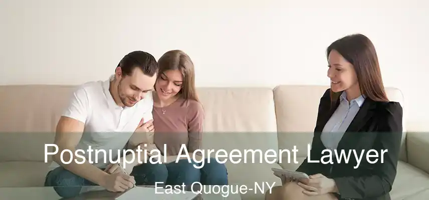  Postnuptial Agreement Lawyer East Quogue-NY
