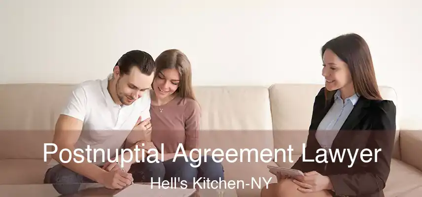 Postnuptial Agreement Lawyer Hell's Kitchen-NY