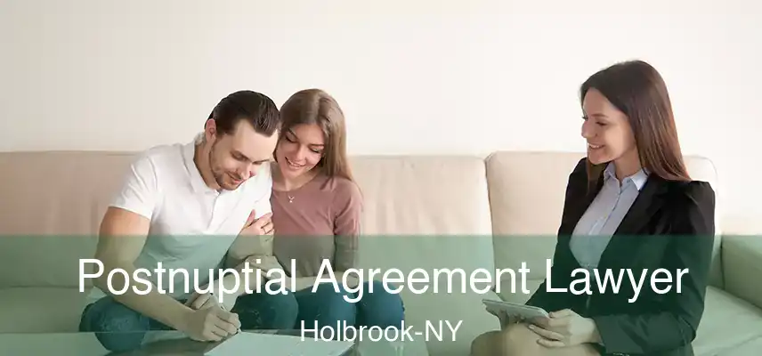  Postnuptial Agreement Lawyer Holbrook-NY