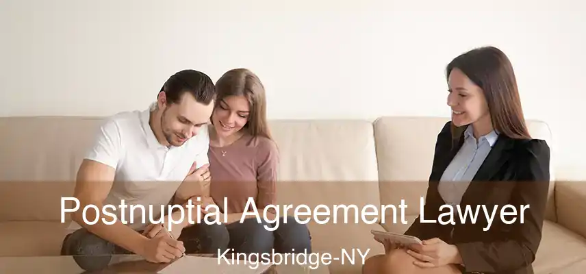 Postnuptial Agreement Lawyer Kingsbridge-NY