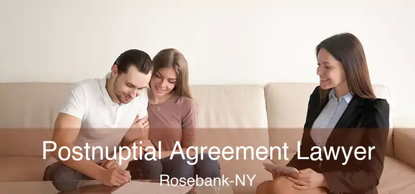 Postnuptial Agreement Lawyer Rosebank-NY