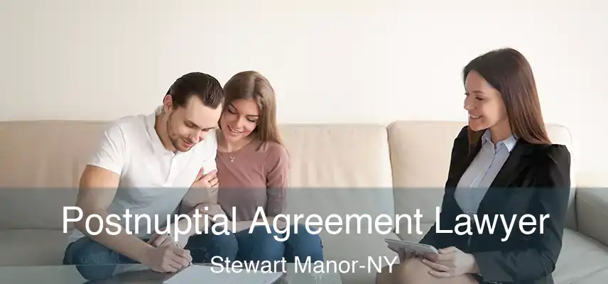  Postnuptial Agreement Lawyer Stewart Manor-NY
