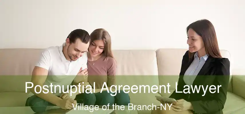  Postnuptial Agreement Lawyer Village of the Branch-NY