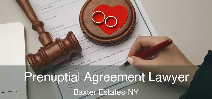  Prenuptial Agreement Lawyer Baxter Estates-NY