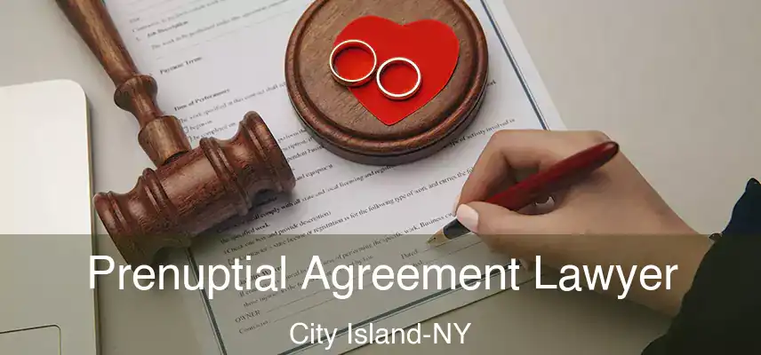 Prenuptial Agreement Lawyer City Island-NY
