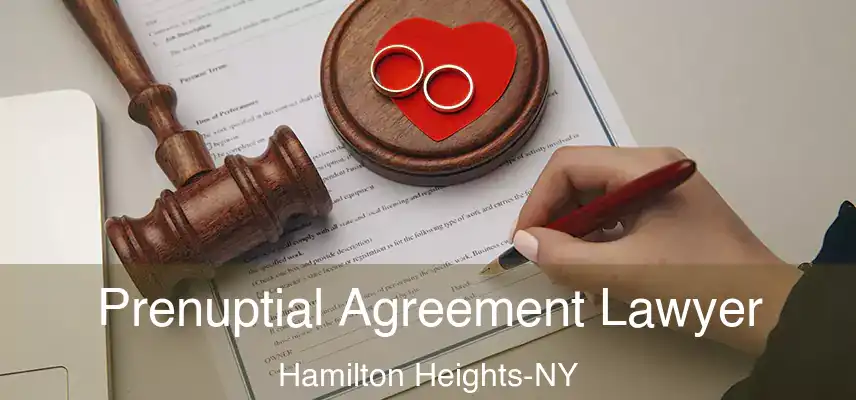 Prenuptial Agreement Lawyer Hamilton Heights-NY