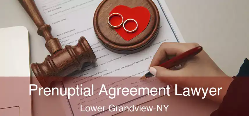  Prenuptial Agreement Lawyer Lower Grandview-NY