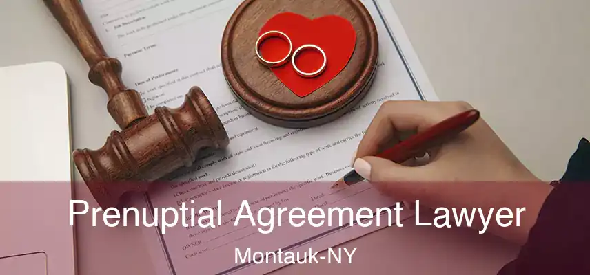  Prenuptial Agreement Lawyer Montauk-NY