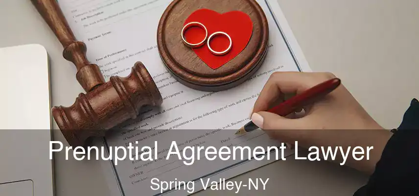  Prenuptial Agreement Lawyer Spring Valley-NY
