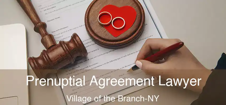  Prenuptial Agreement Lawyer Village of the Branch-NY