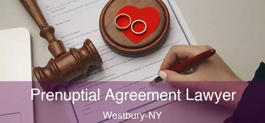  Prenuptial Agreement Lawyer Westbury-NY