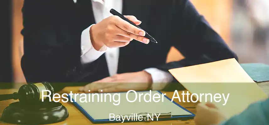  Restraining Order Attorney Bayville-NY