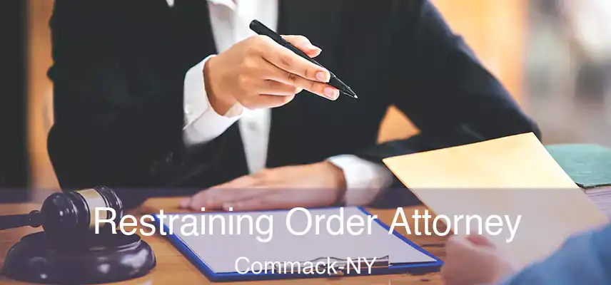  Restraining Order Attorney Commack-NY