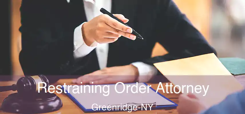  Restraining Order Attorney Greenridge-NY